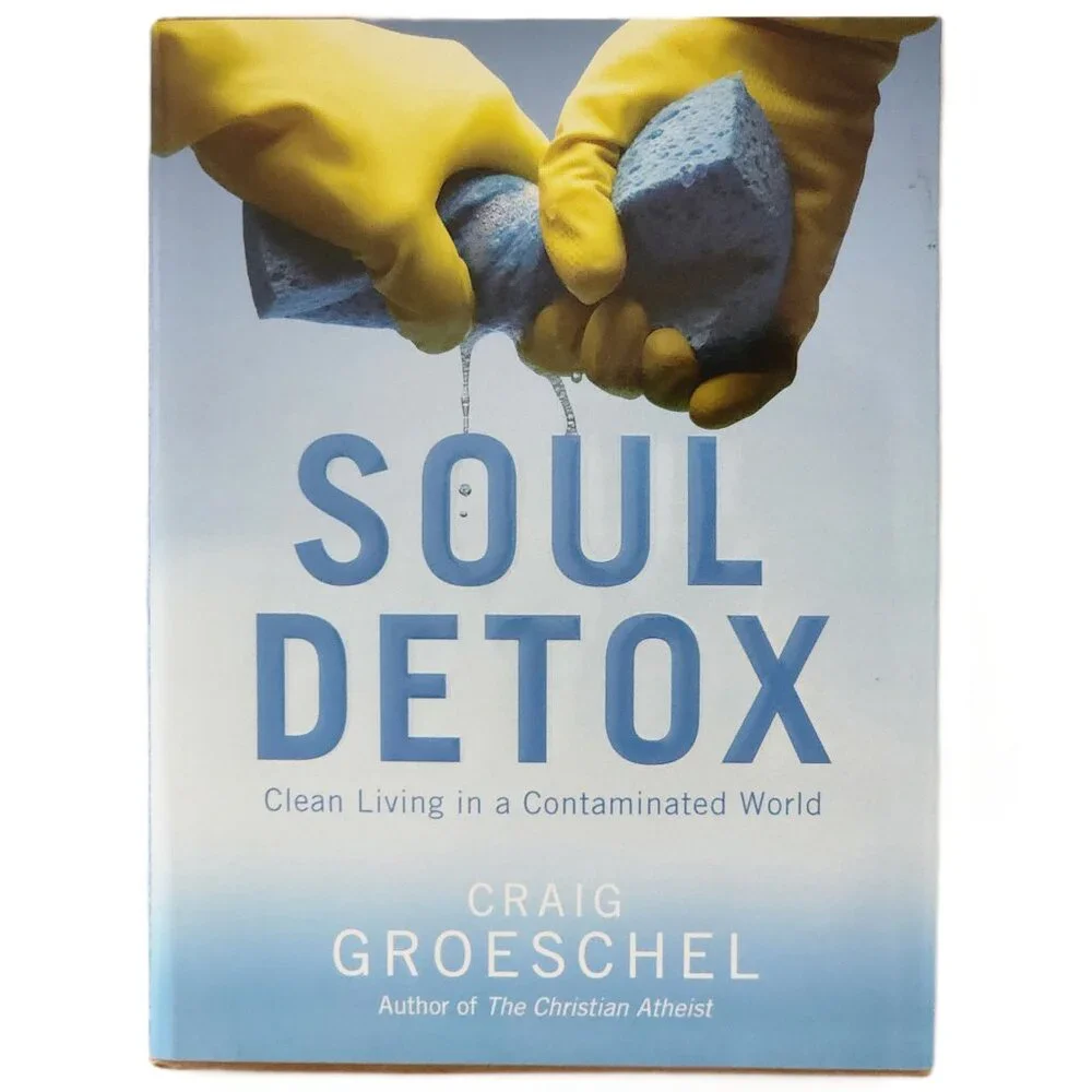 Soul Detox: Clean Living in a Contaminated World by Craig Groeschel NEW